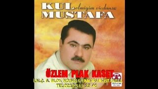 Kul Mustafa  - Dargınım Sana