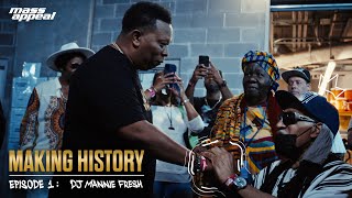 Making History | Episode 1: DJ Mannie Fresh
