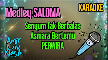 "Solo Karaoke" Medley Saloma - Senyum Tak Berbalas,Asmara Bertemu & Perwira