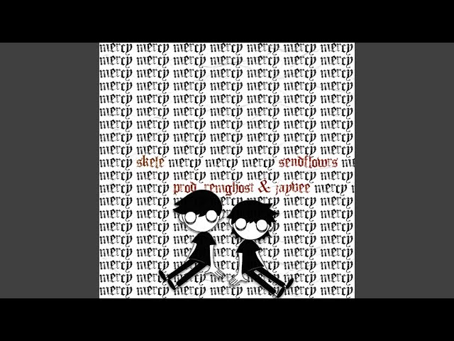 mercy (feat. sendflowrs)