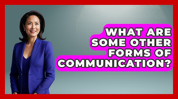 What Are Some Other Forms Of Communication? - Better Family Relationships