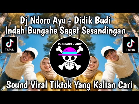 DJ INDAH BUNGAHE SAGET SESANDINGAN || DJ NDORO AYU - DIDIK BUDI VIRAL TIKTOK YANG KALIAN CARI