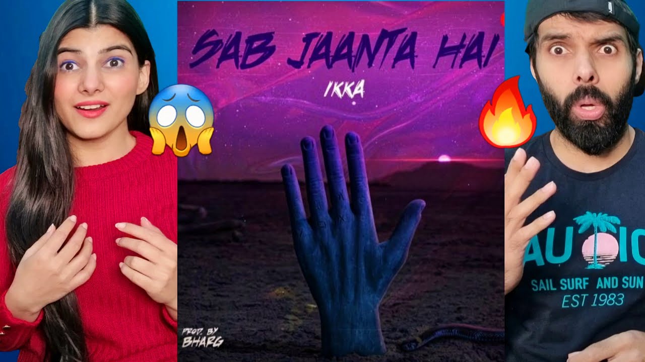 SAB JAANTA HAI - IKKA (Official Video) | REACTION