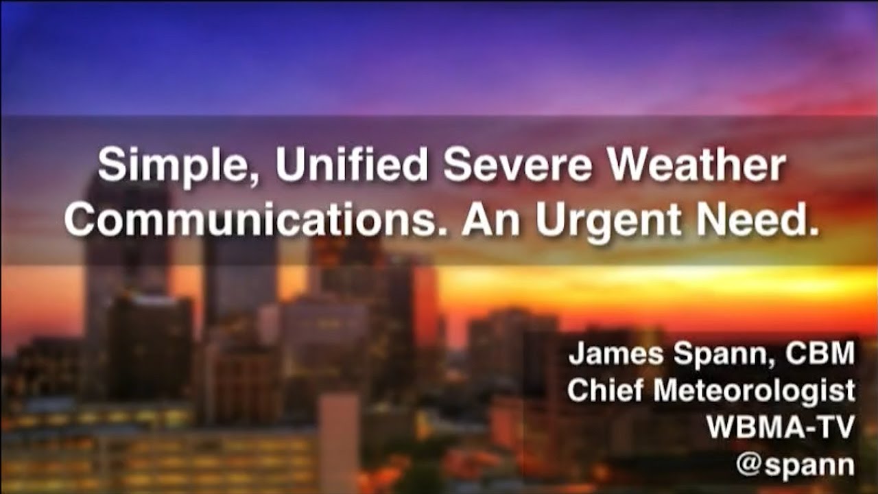 James Spann - Severe Weather Communications: College of Dupage/Chicago AMS (2017)