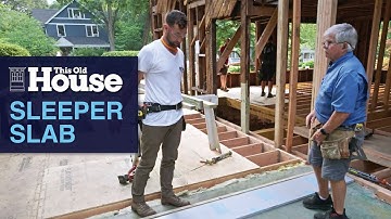 How to Install a Sleeper Slab | This Old House
