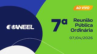 7ª Reunião Pública Ordinária da Diretoria da ANEEL de 2026