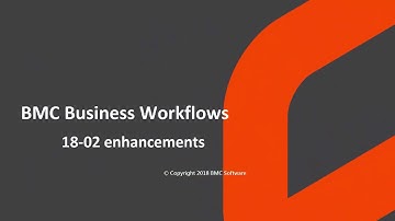 BMC Business Workflows - 18-02 enhancements