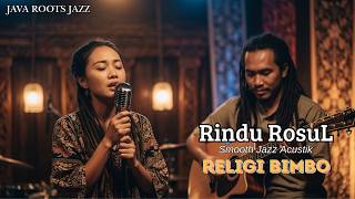 Rindu Rasul – Bimbo | Islamic Religious Song Cover | Java Roots Jazz