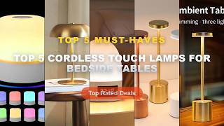 Full Top 5 Cordless Touch Lamps For Bedside Tables: Top 5 Best Sellers - USB Rechargeable Touch Table Lam Update
