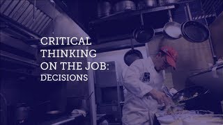 Critical Thinking on the Job: Decisions