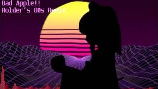 Bad Apple!! Holder's 80s Remix