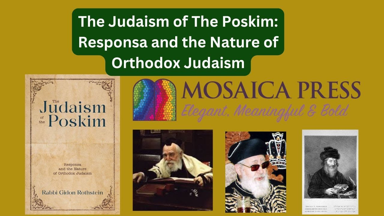 The Judaism of The Poskim: Responsa and the Nature of Orthodox Judaism ...