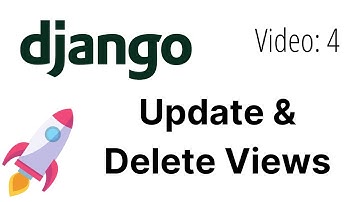 Django Update & Delete Views | Django Tutorials for absolute beginners | Getting started.. [Video 4]