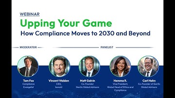 Webinar - Upping Your Game: How Compliance Moves to 2030 and Beyond
