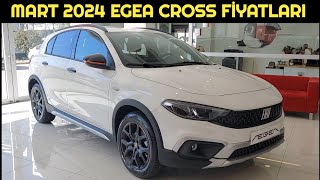 MART 2024 Fiat Egea Cross Fiyat Listesi | En Ucuz Cross 1 Milyon Fiat Egea Cross 2024 Fiyat Listesi