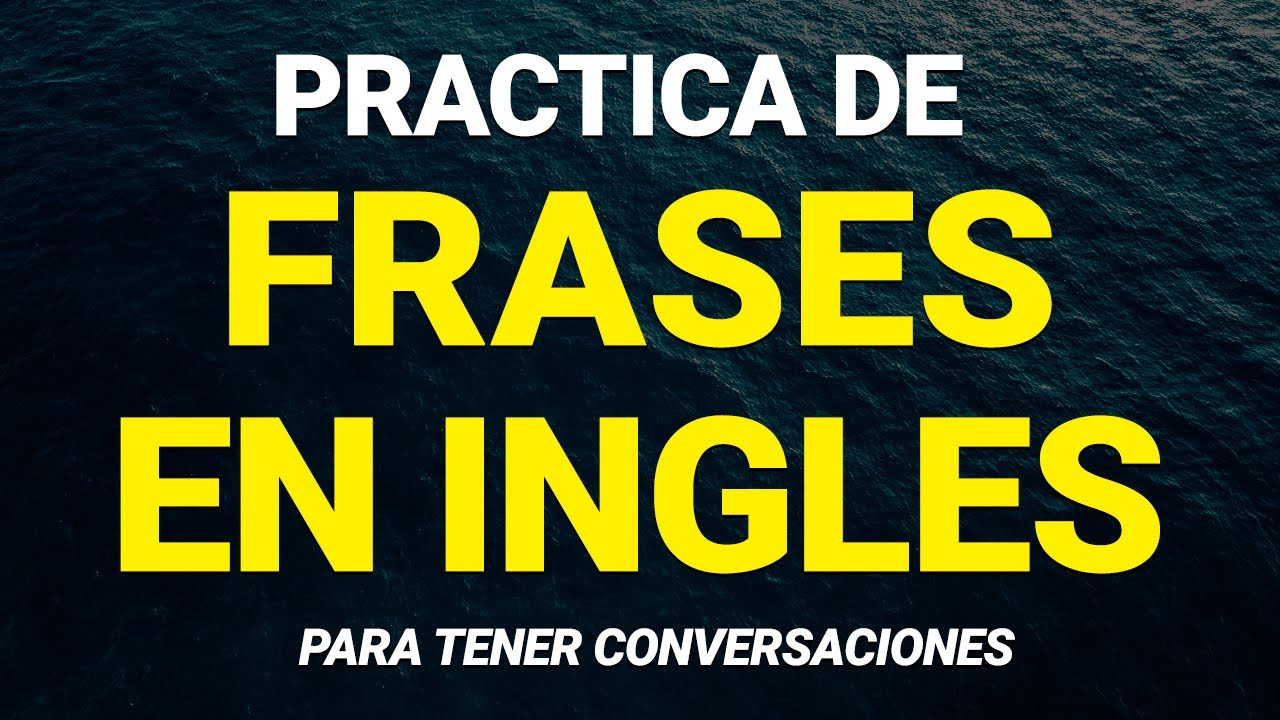 frases-cortas-para-conversar-en-ingl-s-f-cil-y-lento-youtube