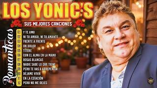LOS YONICS BOLERO MIX ÉXITOS ROMÁNTICOS INOLVIDABLES 🎺 40 CANCIONES VIEJITAS PERO BONITAS 70s Y 80s