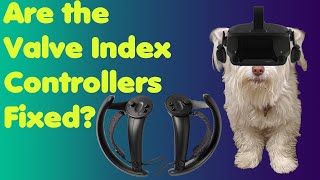 Are the Valve Index controllers fixed Replacement for stick issue.