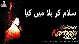 Salamee Karbala Mein Kya | Ustad Nusrat Fateh Ali Khan | official version | OSA Islamic