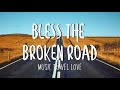 Bless the Broken Road - Music, Travel, Love Cover (Lyrics)