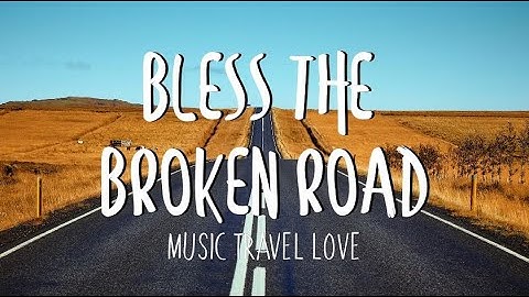 Thumbnail of Bless the Broken Road - Music, Travel, Love Cover (Lyrics)