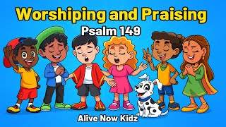 🎉Psalm 149 - Sing a New Song | Alive Now Kidz🎉