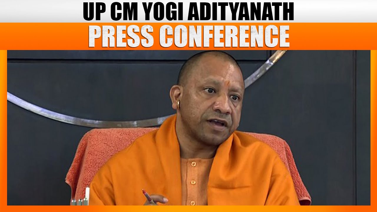 LIVE: Uttar Pradesh CM Yogi Adityanath Addresses Press Conference | 8 ...