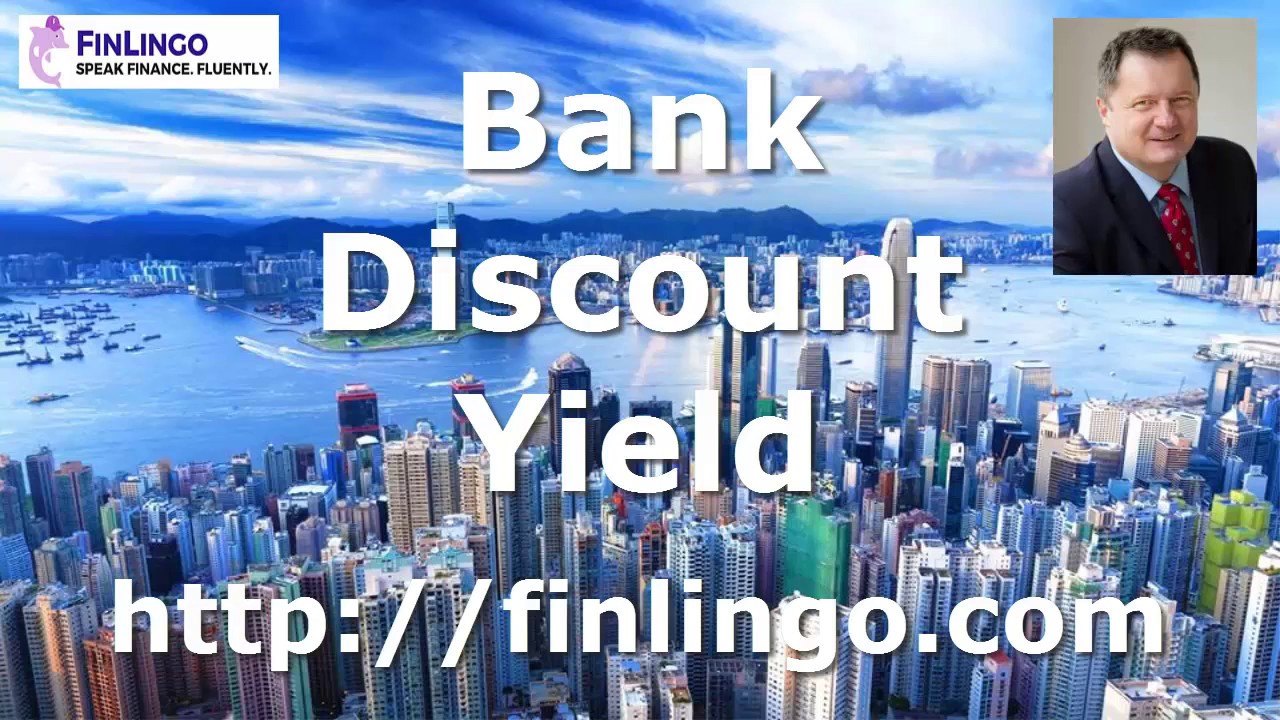 Bank Discount Yield What is the bank discount yield? YouTube