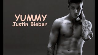 Justin Bieber -Yummy(lyrics video)