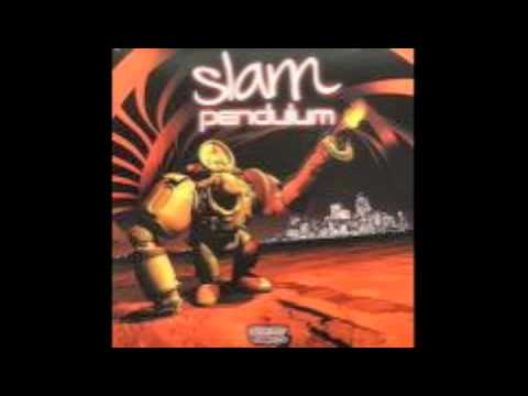 Pendulum - Slam
