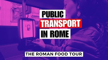 Public Transport in Rome 2024: Metro, Buses, & Trams