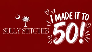 The Big 5-0! 🎉 What I have been Stitching + a Giveaway | Flosstube 50