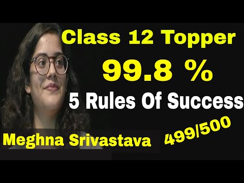 5 Rules Of SUCCESS by CBSE Class 12 Topper Meghna Srivastava ||  How To Become a Topper ||