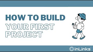 How to build your InLinks Project