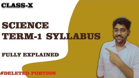 SCIENCE TERM -1 SYLLABUS FOR CLASS-10 #CBSE  | FULLY EXPLAINED | DELETED PART | #2021-22 #IMPORTANT