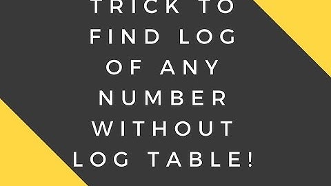 Find log of a number without Log table and Calculator
