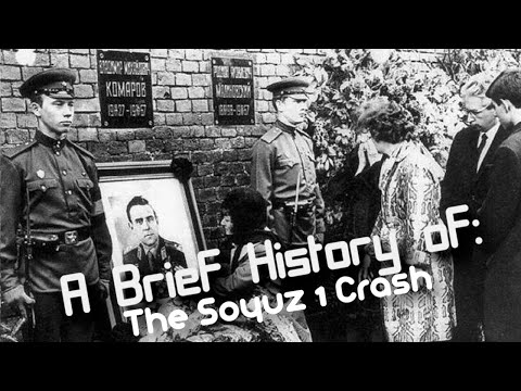 A Brief History of: The Soyuz 1 Crash (Short Documentary)