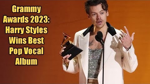 Grammy Awards 2023: Harry Styles Wins ||Best Pop Vocal Album||