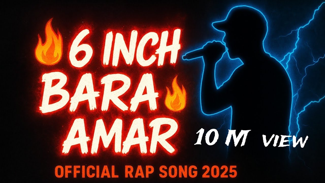 6 Inch Bara Amar | Official Rap Song Presenting the most bold ...