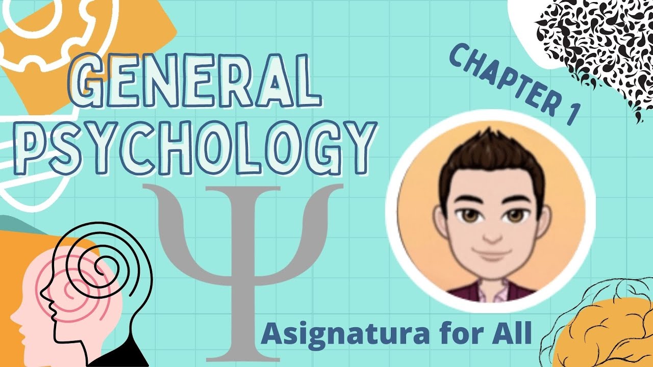 GENERAL PSYCHOLOGY CHAPTER 1|Asignatura for all - YouTube