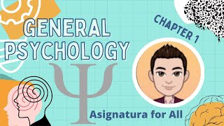 GENERAL PSYCHOLOGY CHAPTER 1|Asignatura for all