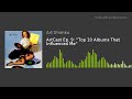 ArtCast Ep. 9: "Top 10 Albums That Influenced Me"