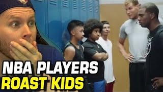 NBA Players Roasting little kids