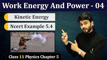 kinetic energy class 11 Physics | Ncert Example 5.4 Physics Class 11