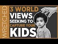 Three World Views Seeking To Capture Your Kids | WRETCHED