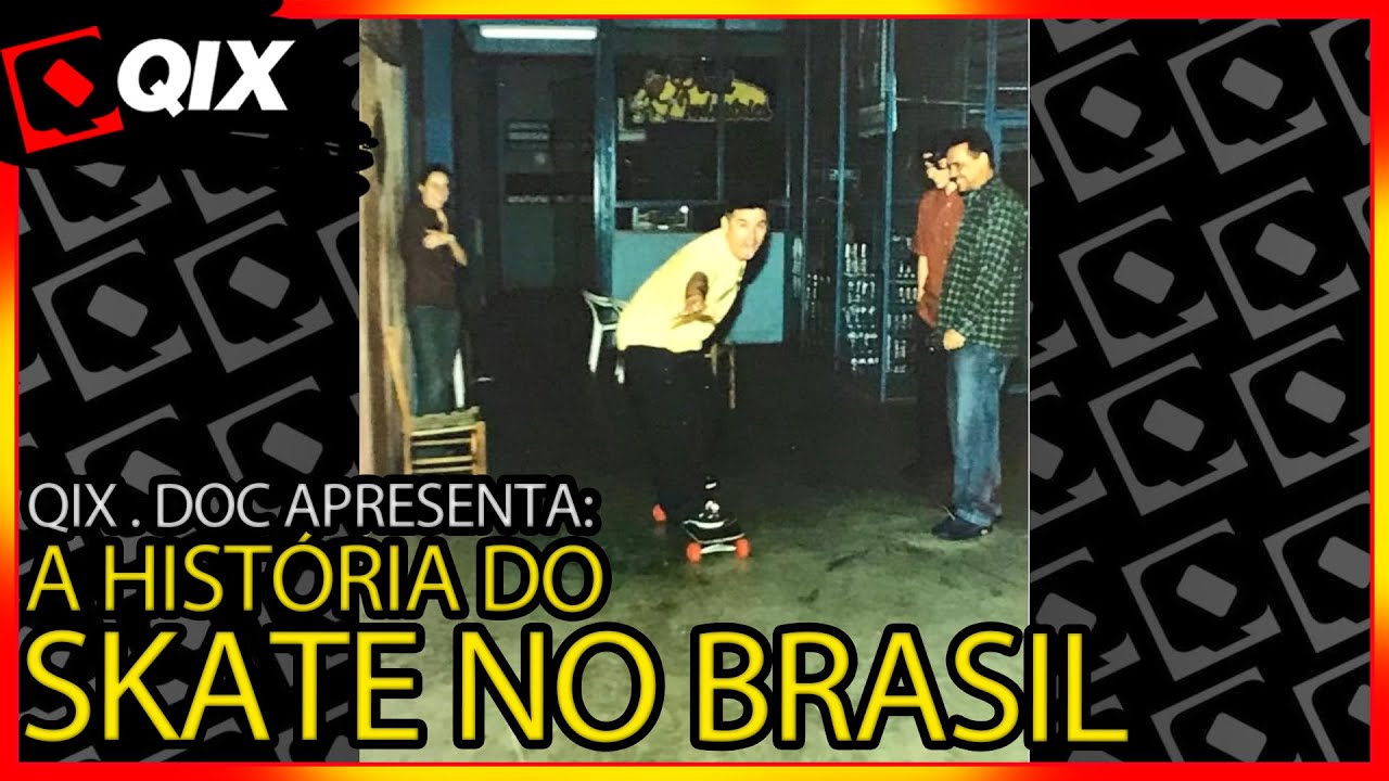 A História Do Skate No Brasil - Qix .doc - YouTube