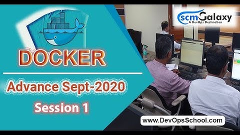 Session1 Docker Advance Sept-2020 Rajesh Kumar |ScmGalaxy