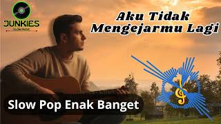 Download Lagu 🧡 Aku Tidak Mengejarmu Lagi [[slow pop enak banget]] MP3
