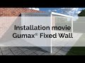 Installation of gumax fixed wall