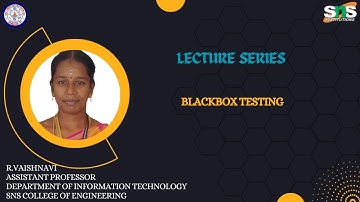 Black Box Testing I Software Engineering | SNS INSTITUTIONS